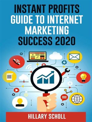 cover image of Instant Profits Guide  to Internet Marketing  Success 2020